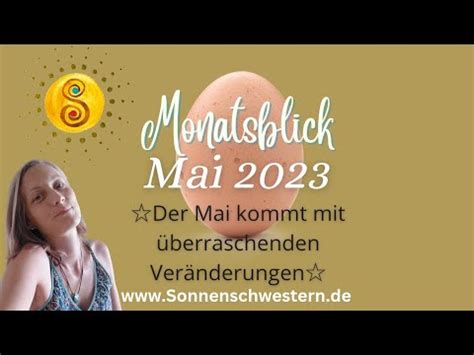 Monatsblick Der Mai Kommt Mit Berraschenden Ver Nderungen Youtube