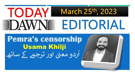 Pemras Censorship Usama Khilji Today Dawn Editorial Th March