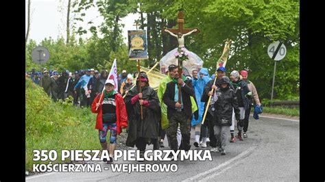 Piesza Pielgrzymka Z Ko Cierzyny Do Wejherowa Youtube