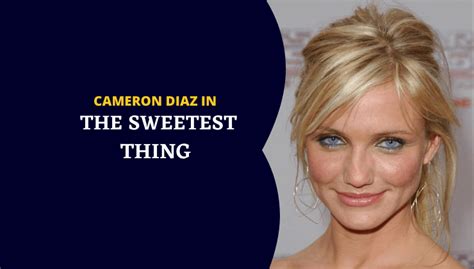 Cameron Diaz In The Sweetest Thing | Her Sweet Rom-Com Movie ...