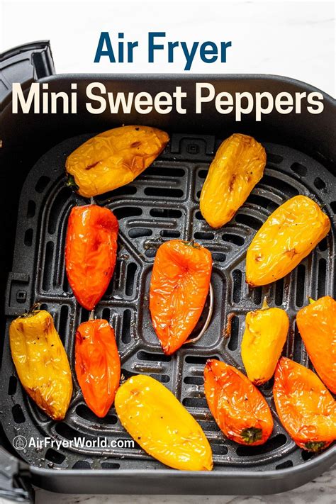 Air Fryer Sweet Peppers Recipe MINI Peppers Easy Air Fryer Wor