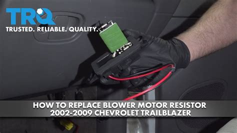 How To Replace Blower Motor Resistor 2002 2009 Chevy Trailblazer 1a Auto