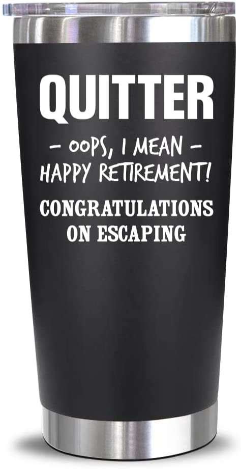 Quitter Oops I Mean Happy Retirement Stainless Steel Tumbler