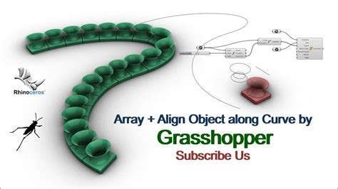 Rhino Grasshopper Tutorial Array Align Object Along Curve Youtube