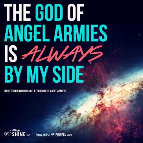 The God Of Angel Armies Is Always By My Side Chris Tomlin Jesus