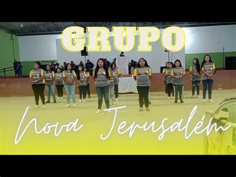 Grupo De Coreografia Nova Jerusal M Youtube