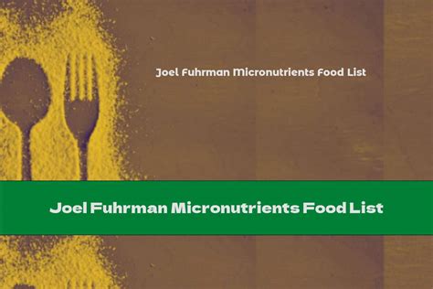 Joel Fuhrman Micronutrients Food List This Nutrition