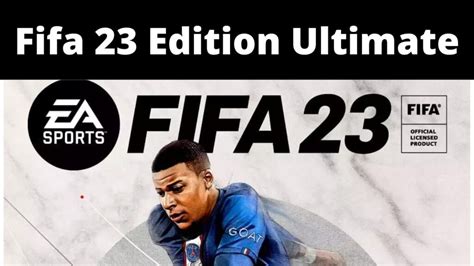 Fifa 23 Edition Ultimate August 2022 Latest Update