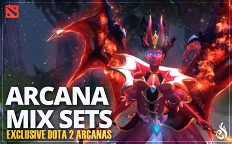 Best Exclusive Arcana Mix Sets In Dota