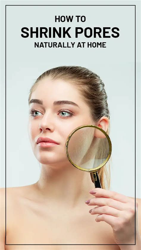 How To Shrink Skin Pores Naturally At Home