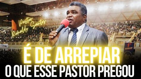 De Arrepiar O Que Esse Pastor Pregou Prega O De Arrepiar