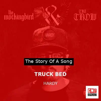 The story and meaning of the song 'TRUCK BED - HARDY