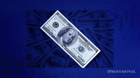 El Dólar Blue Se Desploma Cuáles Son Las Causas Que Impulsan Su Fuerte