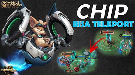 Nyobain Hero Chip Yang Bisa Teleport Chip Hero Terbaru Mobile Legends