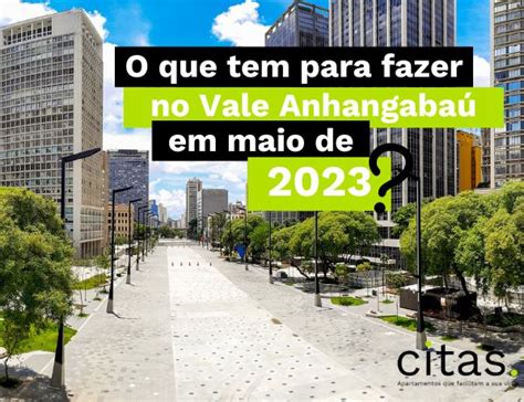 O que tem para fazer no Vale do Anhangabaú em maio de 2023