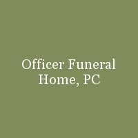 Recent Obituaries | Officer Funeral Home, PC