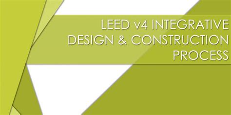 Leed V4 Integrative Design And Construction Process Green Technologies