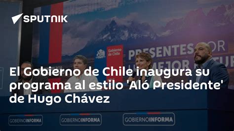 El Gobierno de Chile inaugura su programa al estilo 'Aló Presidente' de ...