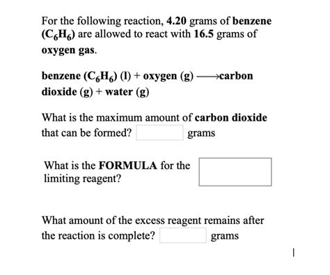 Solved For The Following Reaction Grams Of Benzene C Ho Are