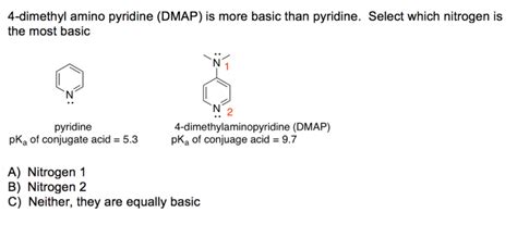 Solved Dimethyl Amino Pyridine Dmap Is More Basic Than Chegg