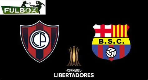 Resultado Cerro Porteño vs Barcelona Vídeo Resumen Goles Previa Copa