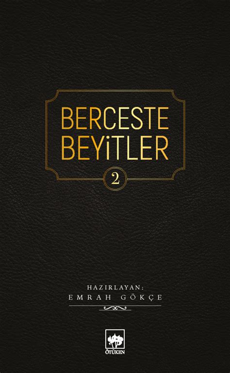 T Ken Kitap Berceste Beyitler Emrah G K E