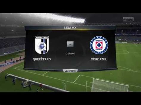 Simulaci N Fifa Quer Taro Vs Cruz Azul Youtube