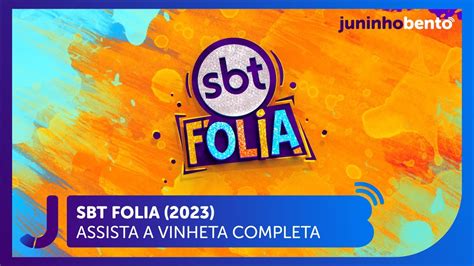 Vinheta Completa SBT Folia 2023 SBT YouTube