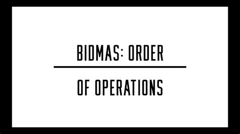 Bidmas Order Of Operations A Step By Step Guide To Bidmas And The