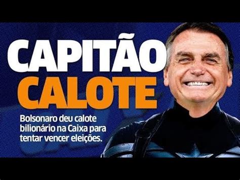 Bolsonaro dá um calote bilionário na caixa econômica federal YouTube