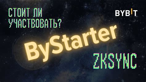 Bybit Bystarter Zksync Zk Youtube