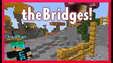 Minecraft The Bridges GamePlay With Chad Audrey And Jason