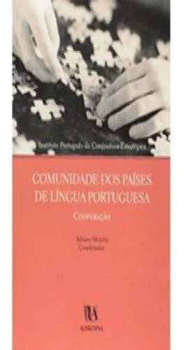 Comunidades Dos Paises De Lingua Portuguesa Comunidade Dos Pa Ses De