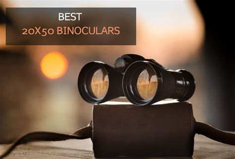 8 Best 20x50 Binoculars Review in 2022【Guide Included】 - DopeGuides