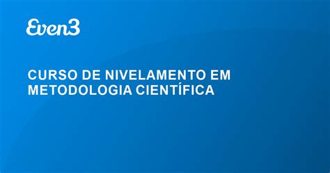 CURSO DE NIVELAMENTO EM METODOLOGIA CIENTÍFICA