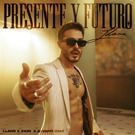 Llane Zion Lvaro D Az Presente Y Futuro Lyrics Genius Lyrics