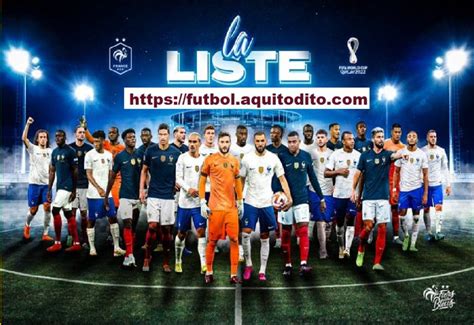 La Lista Oficial De La Selección De Francia En El Mundial Qatar 2022