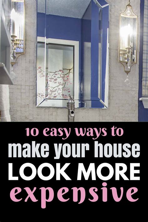 10 Easy Ways To Make Your House Look More Expensive From House To Home