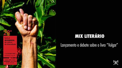 Mix Br Mix Liter Rio Lan Amento E Debate Sobre O Livro Vulgar