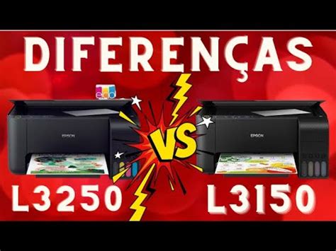 Epson L3150 Vs L3250 Qual A Melhor Mostrando Tudo Sobre A