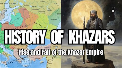 history   khazars rise  fall   khazar empire youtube