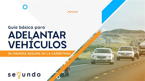 Guía básica para adelantar vehículos de manera segura en la carretera