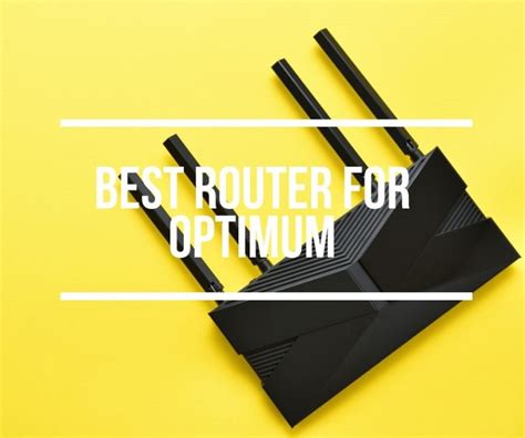 Best Router For Optimum (2024) | Optimum Compatible Routers