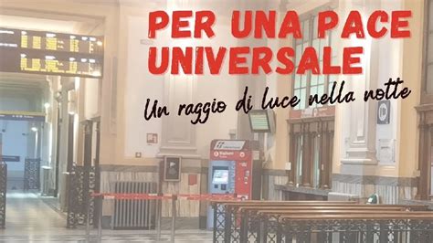 CUNEO L Invito A Pregare Per La Pace In Stazione Secondo Gli Ideali Di