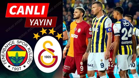 Fenerbahçe Galatasaray Maçı Anında İzle Süper Lig 6 Hafta 21 09