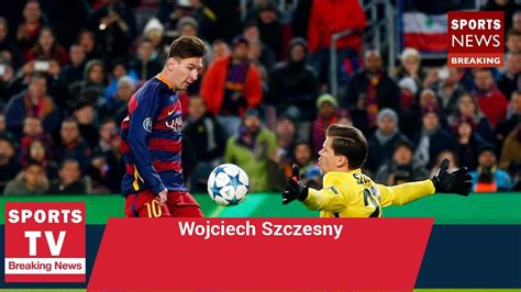 Wojciech Szczesny Will Sign A Pre Contract With Juventus In A Stunning