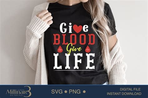 Give Blood Give Life Svg For Cricut Blood Donation Campaign