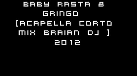 En La Disco Te Veo Bailar Baby Rasta Gringo Acapella CORTO Mix Braian