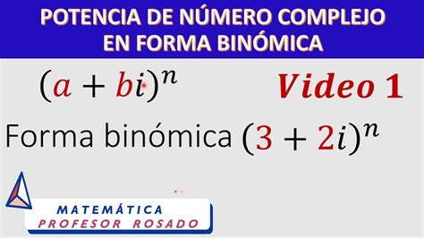 Potencia De NÚmero Complejo En Forma BinÓmica A Bn Youtube