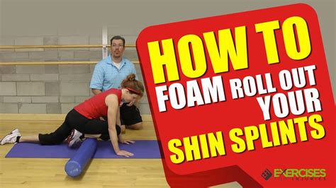 How To Foam Roll Out Your Shin Splints YouTube